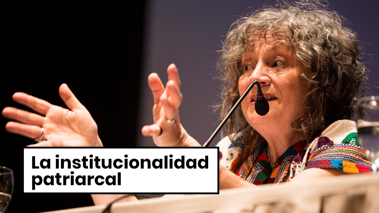 La institucionalidad patriarcal | Rita Segato