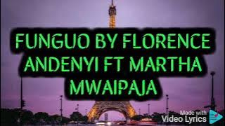 funguo by Florence Andenyi ft Martha Mwaipaja lyrics