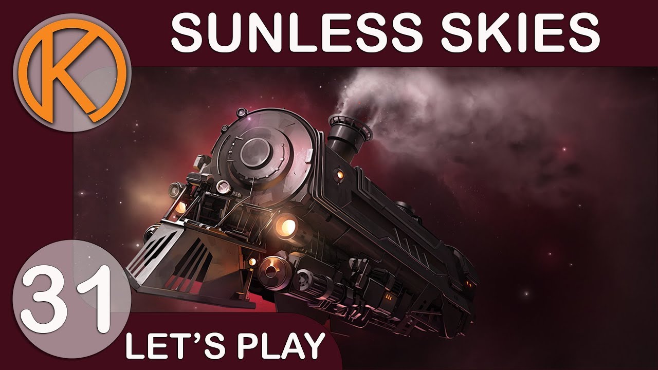 Sunless Skies | MARAUDERS IN THE MIST - Ep. 31 | Let's Play Sunless Skies Gameplay