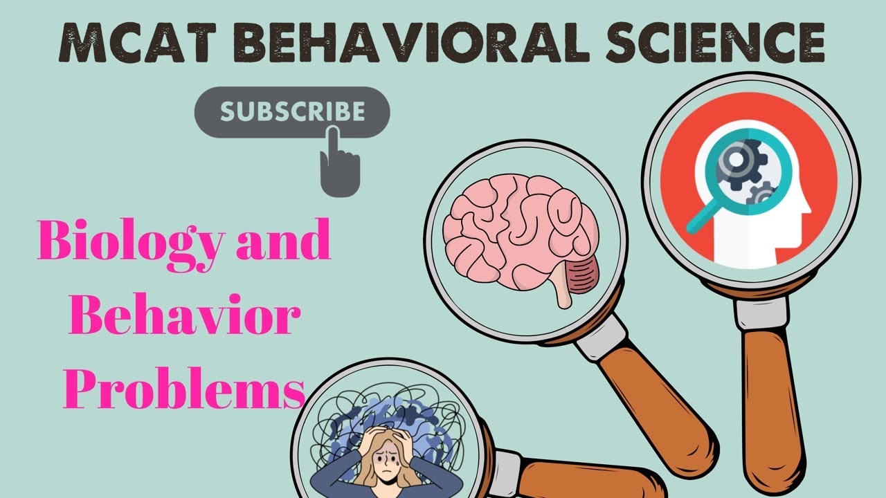 MCAT Behavioral Science: Chapter 1 - Biology and Behavior Problems