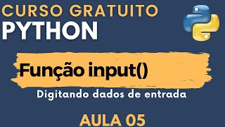 Python: Aula 05 - Informando Dados com a Função Input()