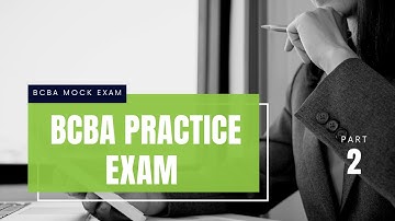 Mock BCBA Exam | BCBA Practice Exam | Board Certified Behavior Analyst (BCBA) Mock Exam [Part 2]