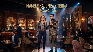 Manele Kalumea x Tenna - Numele tău  HIT 2026 [Official Video] 
