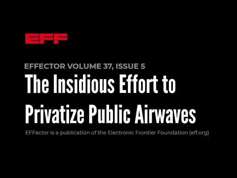 EFFector 37.5 | The Insidious Effort to Privatize Public Airwaves