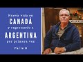 VIVIENDO EN CANADÁ Y REGRESANDO A ARGENTINA POR PRIMERA VEZ | Historia de Daniel - Parte 8