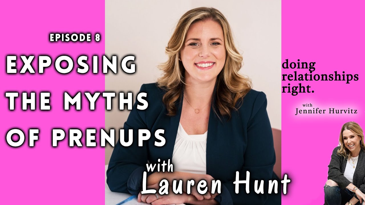#8 - Exposing The Myths of Prenups with Lauren Hunt - YouTube