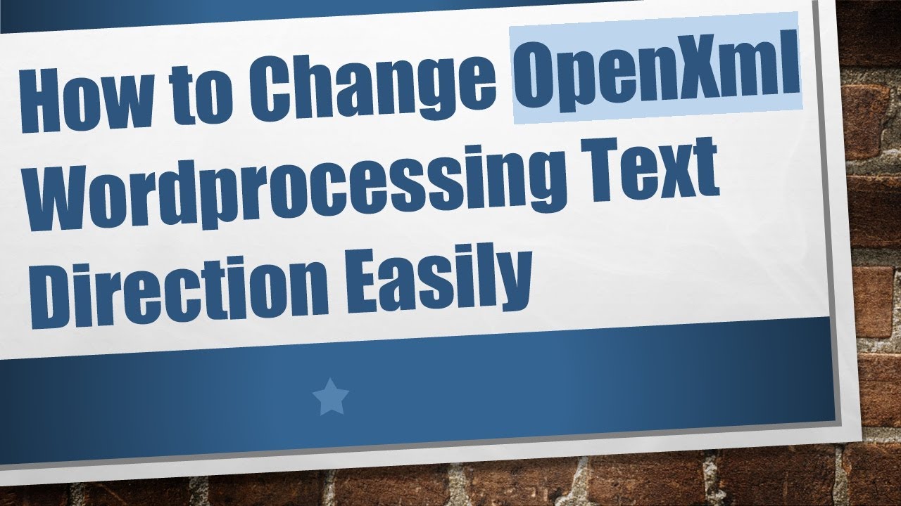 How to Change OpenXml Wordprocessing Text Direction Easily