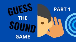 Guess The Sound For Kids I Listening Skills I Sense Of Hearing