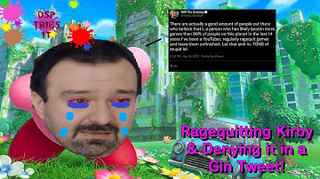 DSP Tries It - Rage Quitting Kirby and Gin Tweet Denial