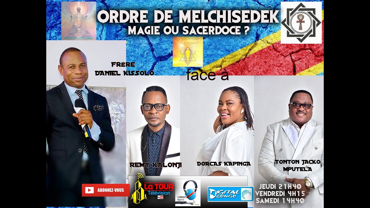 ORDRE DE MELCHISEDEK,MAGIE/SACERDOCE? LES VERITES DE DANIEL KISSOLO A REMY K-TONTON JACKO-DORCAS KA.
