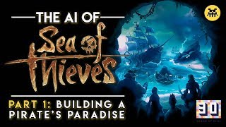 Building a Pirate's Paradise in Sea of Thieves | AI and Games #40