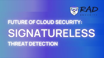 Future of Cloud Security: What Signatureless Threat Detection Looks Like