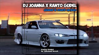 DJ Joanna × Ranto Gudel Minuman Arak Bekonang | slowed & reverb version