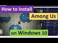 How to Install Among Us on Windows 10
