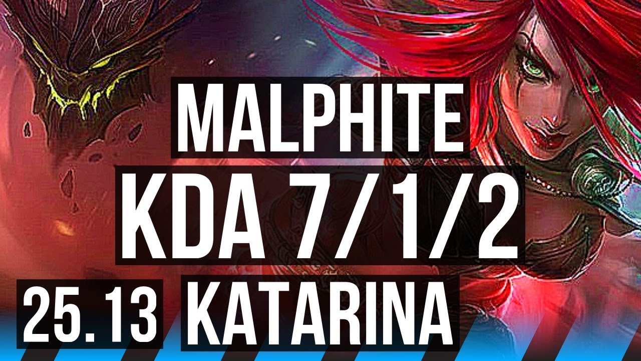 MALPHITE vs KATARINA (MID) | 7/1/2 | TR Grandmaster | 25.13