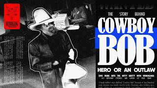 The Bank Robber Who Never Was - The Tragic Tale of Cowboy Bob screenshot 4