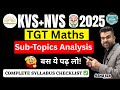 KVS TGT Maths Syllabus 2025 | KVS NVS New Vacancy 2025 | Detailed Sub-Topics Analysis | बस ये पढ़ लो