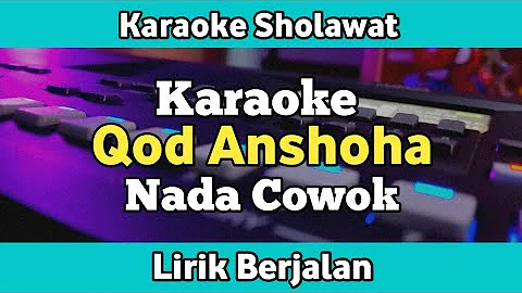 Karaoke - Qod Anshoha Nada Cowok Lirik | Karaoke Sholawat