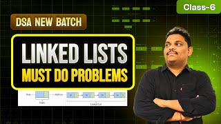 10 Essential Linked List Problems You Need to Solve in 2025 | Lecture-6