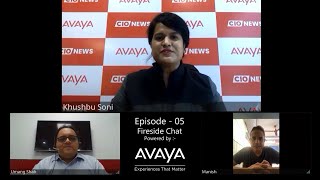 CIO News | Avaya | Episode 5: Exclusive Fireside Chat - Transformation through Customer Experience