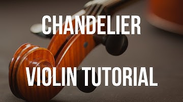 Violin Tutorial: Chandelier