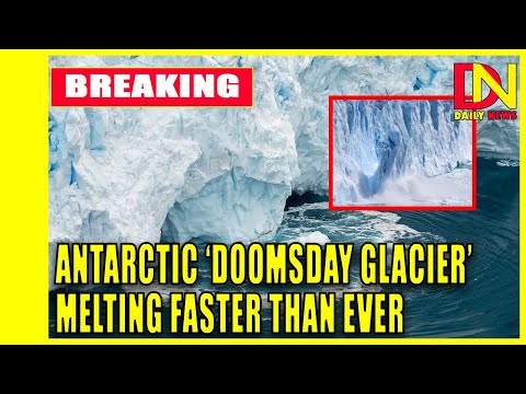 Antarctic ‘doomsday glacier’ may be melting faster than was thought