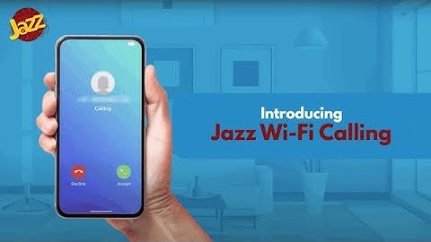 Jazz VoWifi Calling in Pakistan