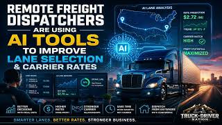 Remote Freight Dispatchers Are Using AI Tools to Improve Lane Selection and Carrier Rates
