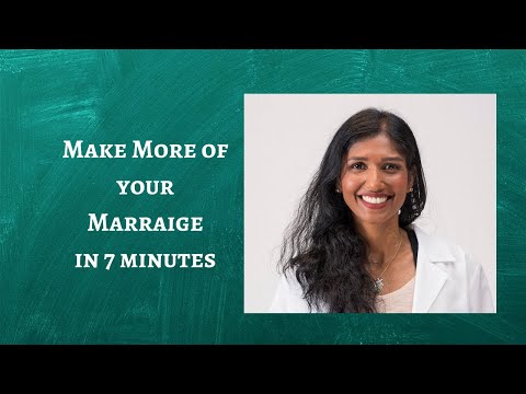 How to Make the Most of Marriage in 7 minutes