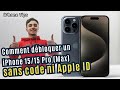 Comment dbloquer un iphone 1515 pro sans code  supprimer compte icloud compris dautres iphone