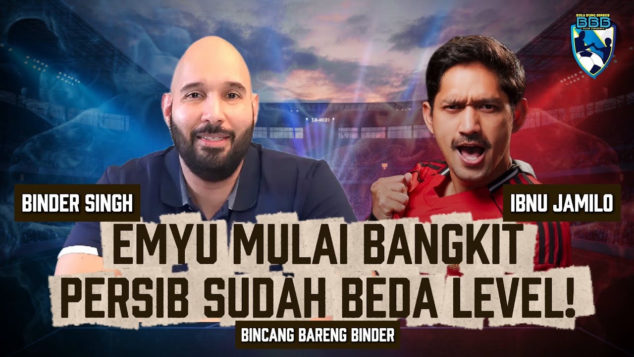 BINCANG BARENG BINDER #73: JIKA DI INGGRIS ADA EMYU, DI INDONESIA ADA PERSIB BANDUNG!