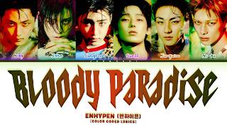 ENHYPEN (엔하이픈) 'Bloody Paradise' (Color Coded Lyrics)