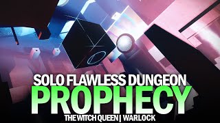 Solo Flawless Prophecy Dungeon in The Witch Queen (Warlock) [Destiny 2]