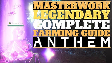 Anthem Masterwork and Legendary Gear Complete Guide