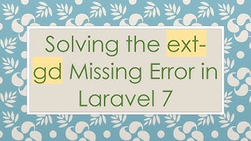 Solving the ext-gd Missing Error in Laravel 7