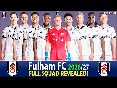 anitoto x DUCATI777 - Skuad Resmi Fulham 2026/27 | Tim Lengkap & Semua Transfer Baru Terungkap! ⚽