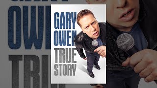 Gary Owen - True Story Live in Concert 12