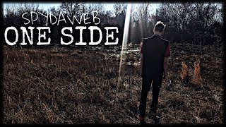 SPYDAWEB - One Side (Official Music Video)