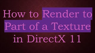 How to Render to Part of a Texture in DirectX 11