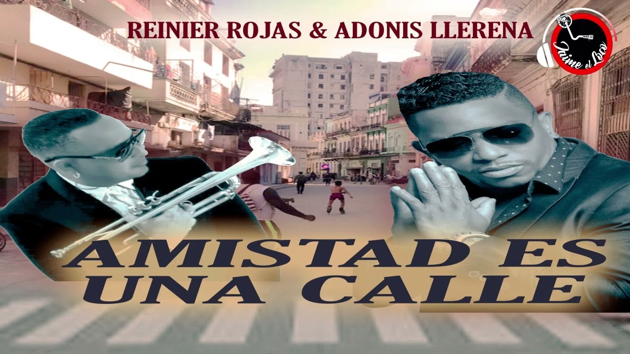 Amistad es una calle - Reinier Rojas Ft. Adonis llerena (La Diferencia) // 2023