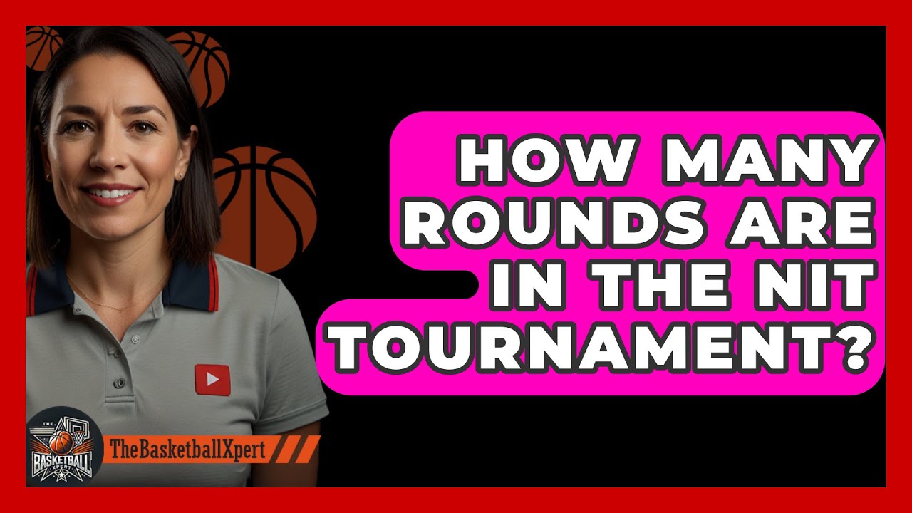 How Many Rounds Are In The NIT Tournament? - The Basketball Xpert