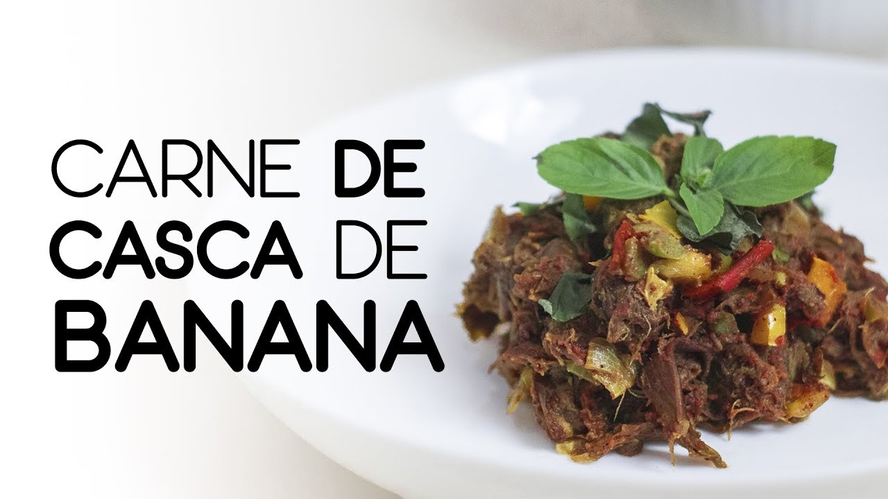 CARNE DE CASCA DE BANANA (CASCA LOUCA) | VEGANISMO ACESSÍVEL #3