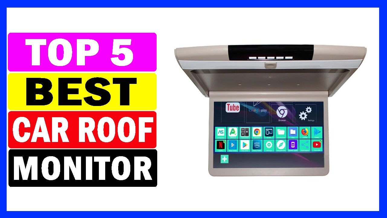 Top 5 Best Car Roof Mount Monitor Of 2025