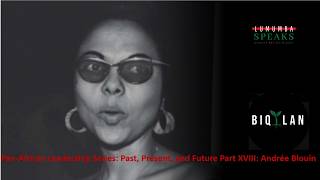 Pan-African Leadership Series: Past, Present, and Future Part XVIII: Andrée Blouin