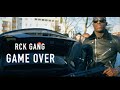 Rck gang a2b b2m x nay  brissa  game over  dir by directedbywt