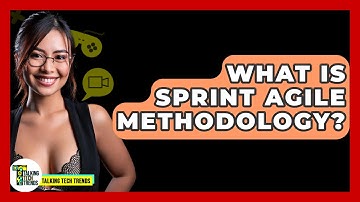 What Is Sprint Agile Methodology? - Talking Tech Trends