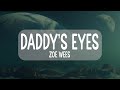 Zoe Wees - Daddy’s Eyes (Lyrics)