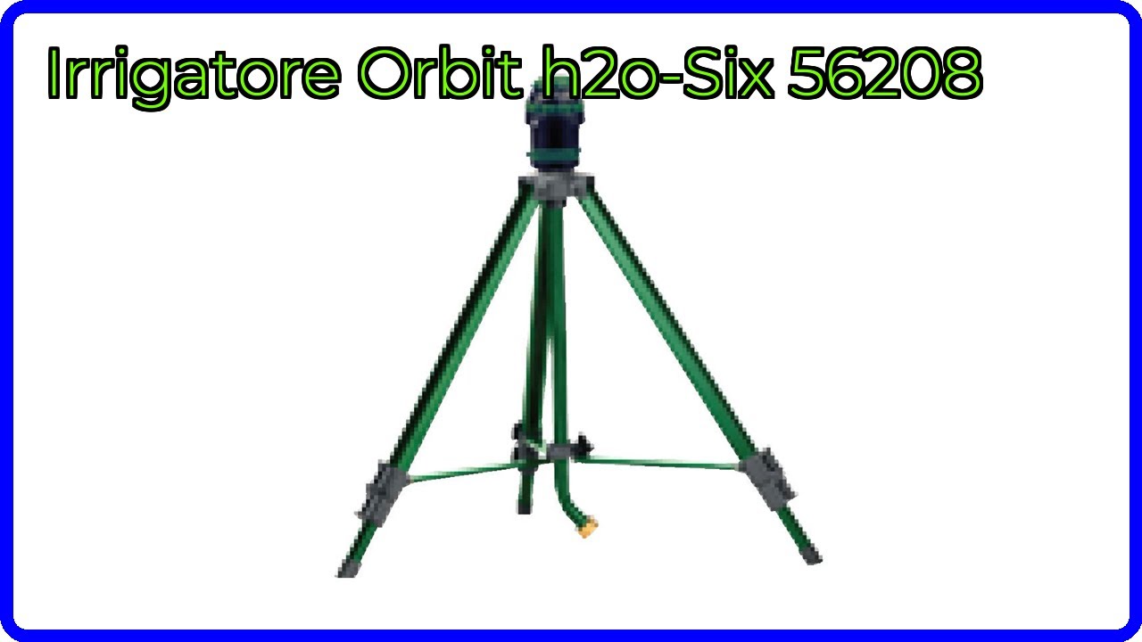 RECENSIONE (2025) : Irrigatore Orbit h2o-Six 56208. DETTAGLI ESSENZIALI
