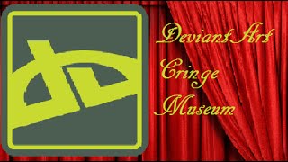 DeviantArt Cringe Museum #3