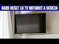 Hard Reset LG TV Without Screen &amp; Remote | LG TV Factory Reset Without Remote (All Methods)